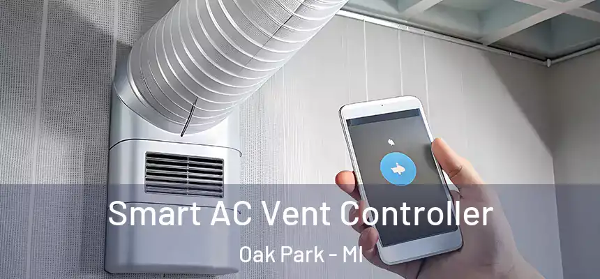 Smart AC Vent Controller Oak Park - MI
